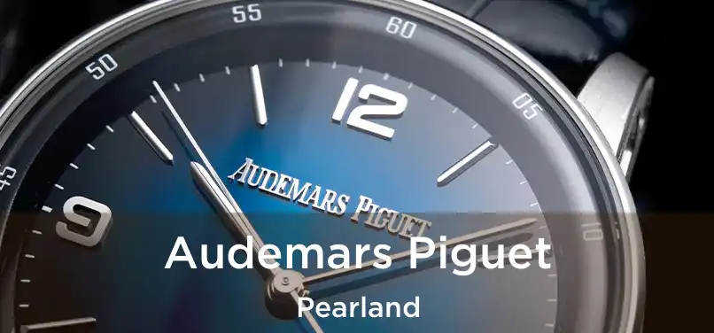 Audemars Piguet Pearland