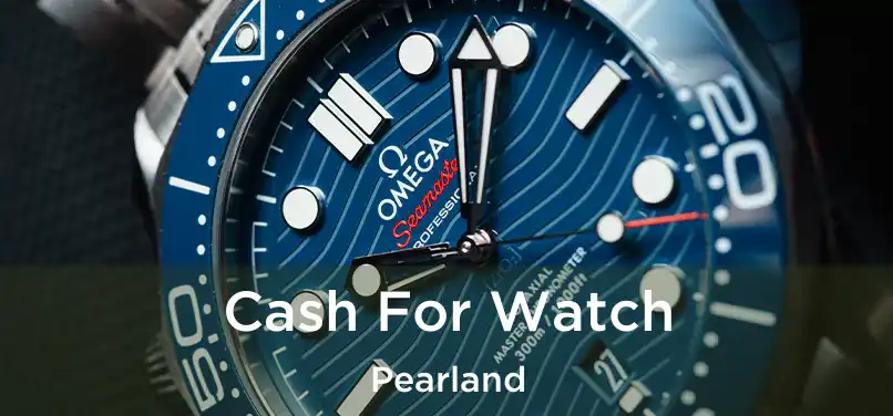 Cash For Watch Pearland