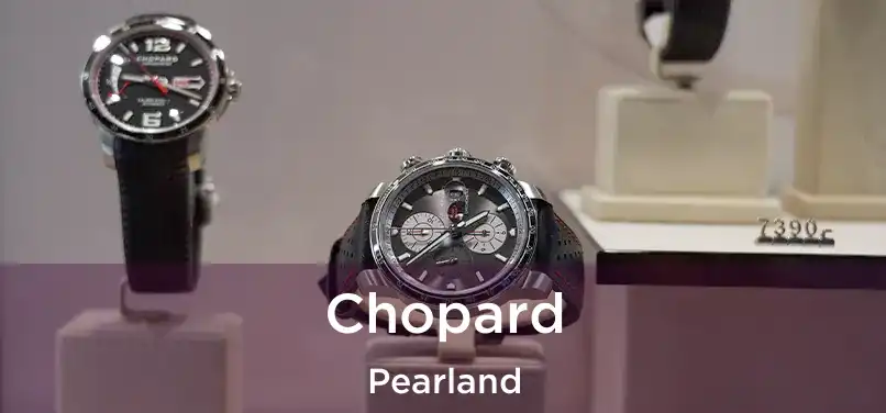 Chopard Pearland