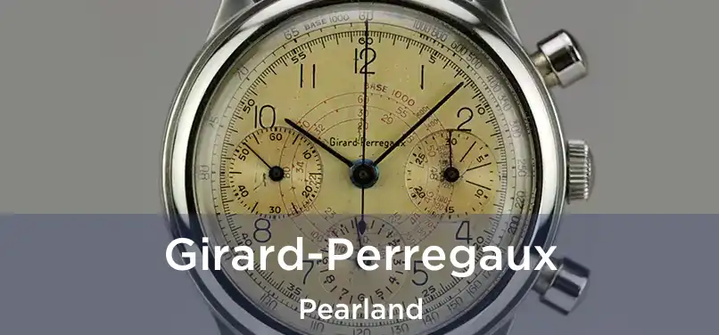 Girard-Perregaux Pearland