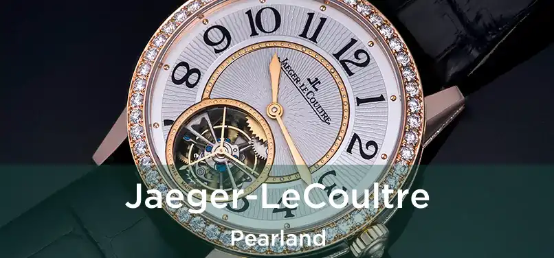 Jaeger-LeCoultre Pearland