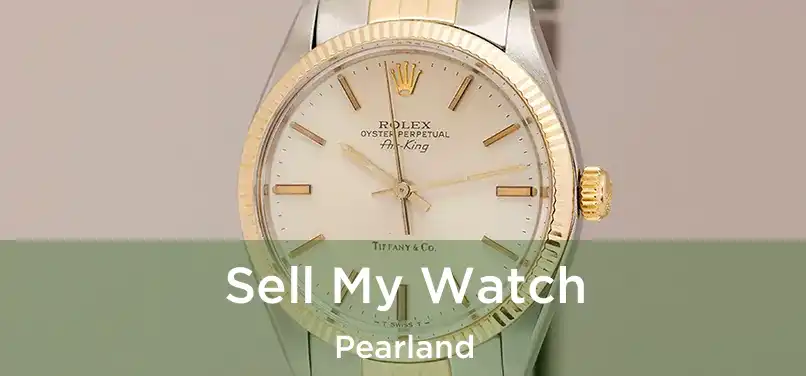 Sell My Watch Pearland