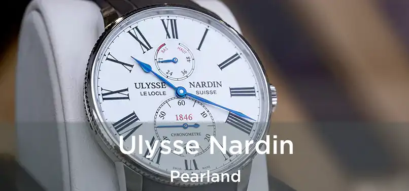 Ulysse Nardin Pearland